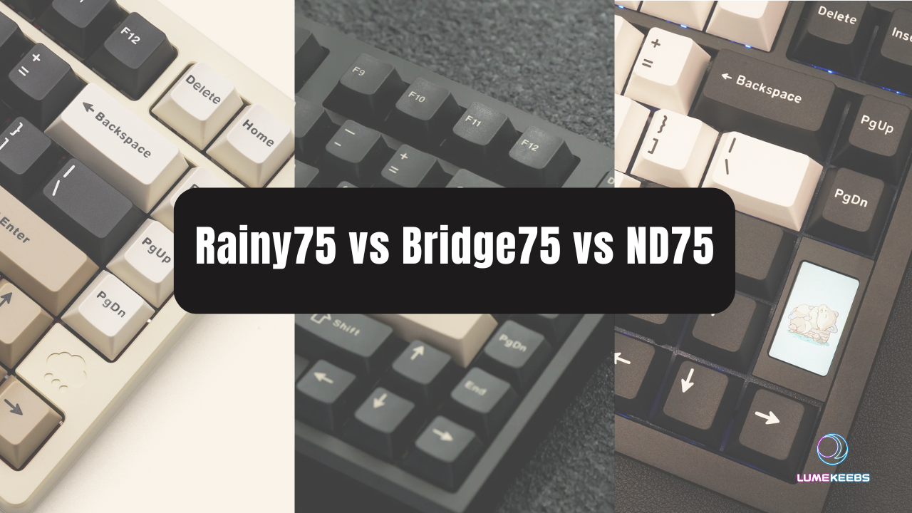 Bridge75 vs Rainy75 vs ND75 Review